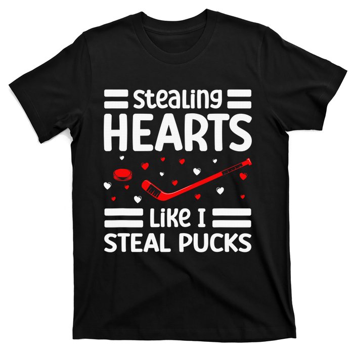 Stealing Hearts Like I Steal Pucks Hockey Valentines Day T-Shirt