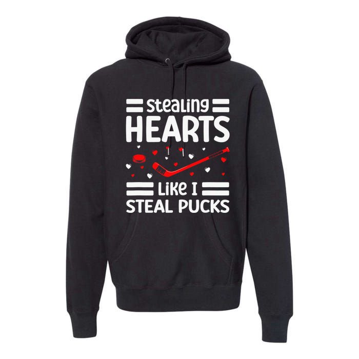 Stealing Hearts Like I Steal Pucks Hockey Valentines Day Premium Hoodie