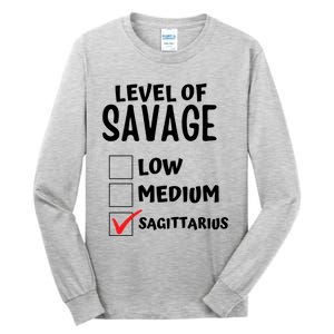 Sagittarius Horoscope Level Of Savage Zodiac Traits Pun Gift Tall Long Sleeve T-Shirt