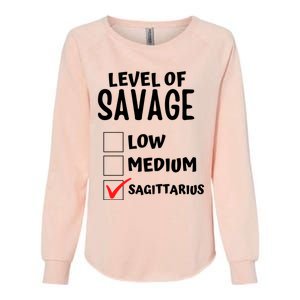 Sagittarius Horoscope Level Of Savage Zodiac Traits Pun Gift Womens California Wash Sweatshirt