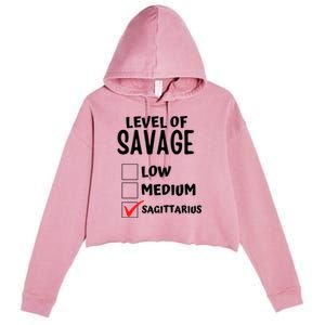 Sagittarius Horoscope Level Of Savage Zodiac Traits Pun Gift Crop Fleece Hoodie