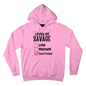 Sagittarius Horoscope Level Of Savage Zodiac Traits Pun Gift Hoodie