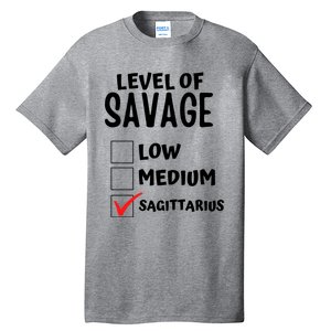 Sagittarius Horoscope Level Of Savage Zodiac Traits Pun Gift Tall T-Shirt