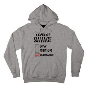 Sagittarius Horoscope Level Of Savage Zodiac Traits Pun Gift Tall Hoodie