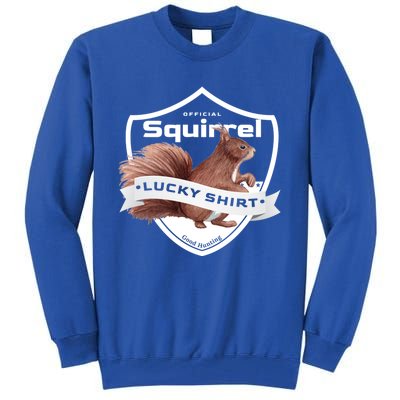 Squirrel Hunter Lucky Gift For Squirrel Hunting Funny Gift Tall Sweatshirt