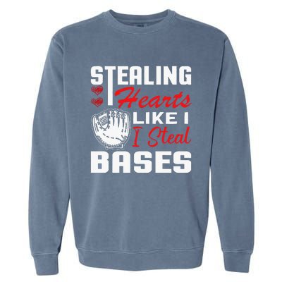 Stealing Hearts Like I Steal Bases Baseball Valentine's Day Garment-Dyed Sweatshirt