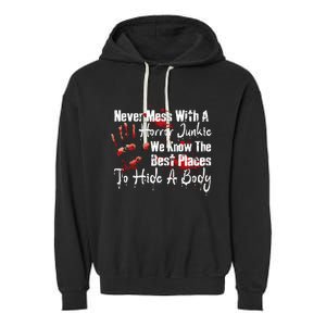 Scary Horror Movie Mess With A Horror Movie Junkie Garment-Dyed Fleece Hoodie