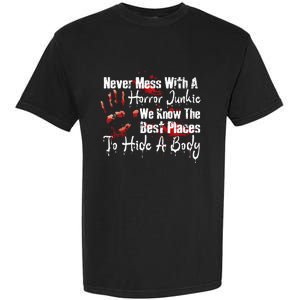 Scary Horror Movie Mess With A Horror Movie Junkie Garment-Dyed Heavyweight T-Shirt