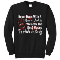 Scary Horror Movie Mess With A Horror Movie Junkie Sweatshirt