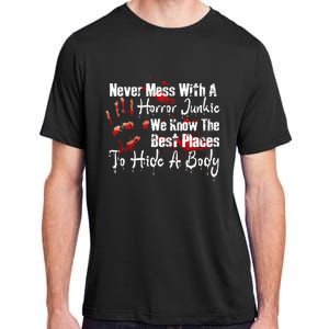 Scary Horror Movie Mess With A Horror Movie Junkie Adult ChromaSoft Performance T-Shirt