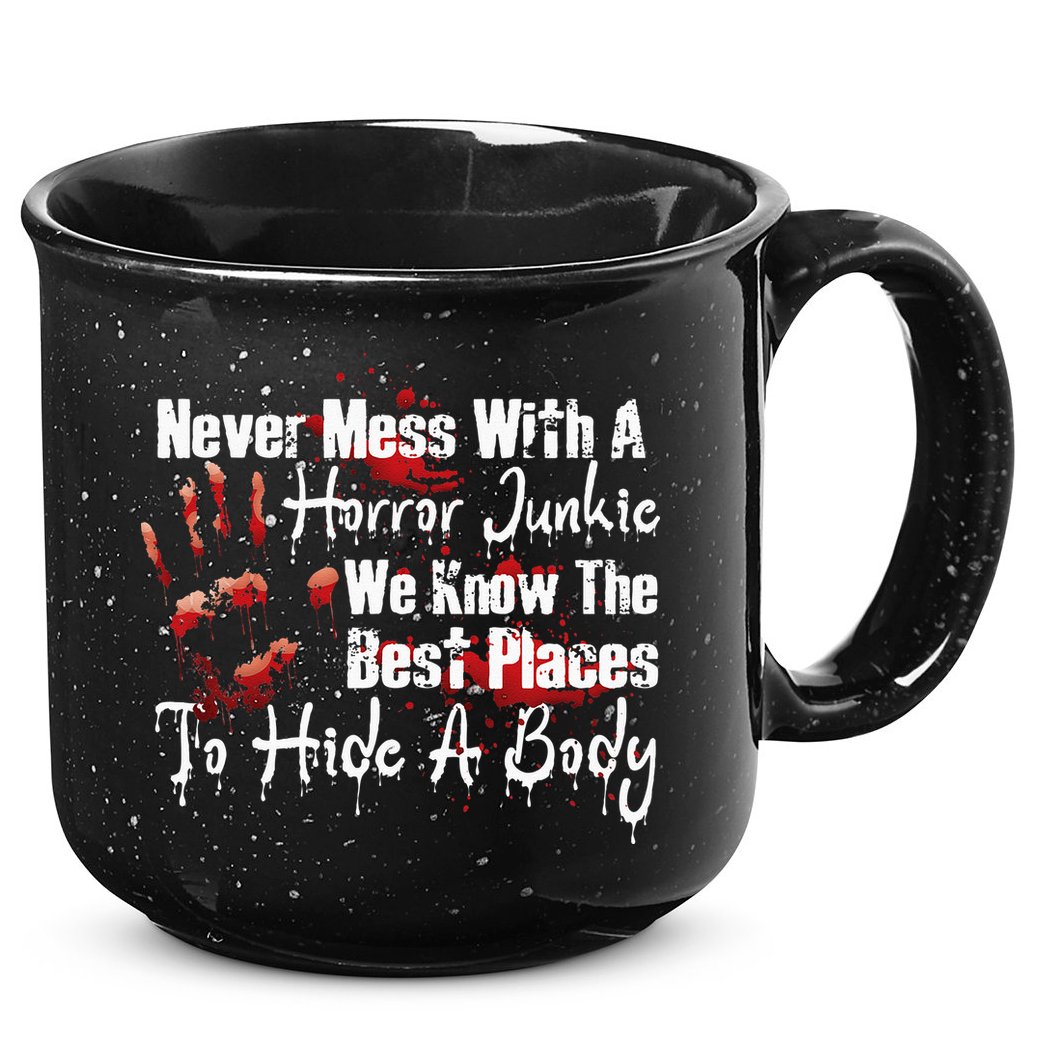 Scary Horror Movie Mess With A Horror Movie Junkie 15oz Campfire Ceramic Mug