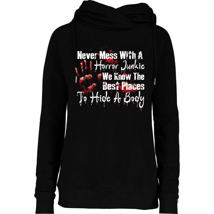 Scary Horror Movie Mess With A Horror Movie Junkie Womens Funnel Neck Pullover Hood