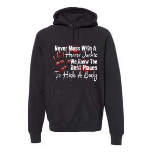 Scary Horror Movie Mess With A Horror Movie Junkie Premium Hoodie