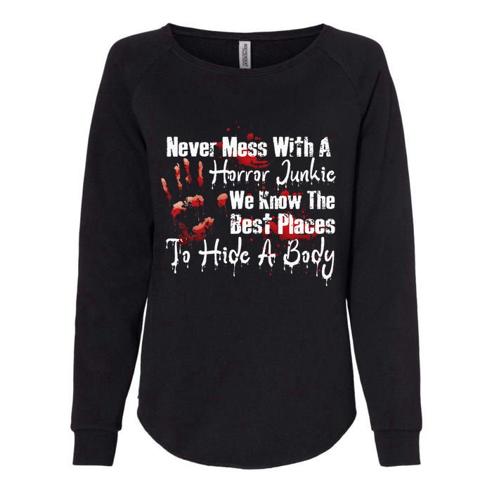 Scary Horror Movie Mess With A Horror Movie Junkie Womens California Wash Sweatshirt