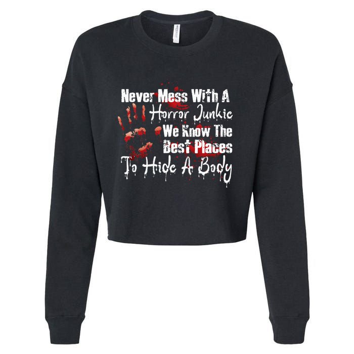 Scary Horror Movie Mess With A Horror Movie Junkie Cropped Pullover Crew