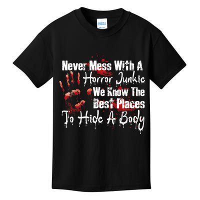 Scary Horror Movie Mess With A Horror Movie Junkie Kids T-Shirt