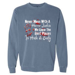 Scary Horror Movie Mess With A Horror Movie Junkie Garment-Dyed Sweatshirt