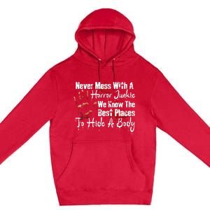 Scary Horror Movie Mess With A Horror Movie Junkie Premium Pullover Hoodie