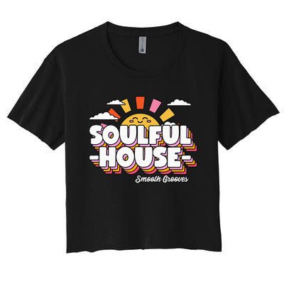 Soulful House Music Deep House Women's Crop Top Tee