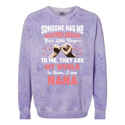 Someone Has Me Wrapped Around To Me I Am Nana Gift Colorblast Crewneck Sweatshirt