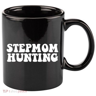 Stepmom Hunting Meaningful Gift Funny Quote Saying Step Mom Hunting Cute Gift 11oz C Handle Ceramic Mug