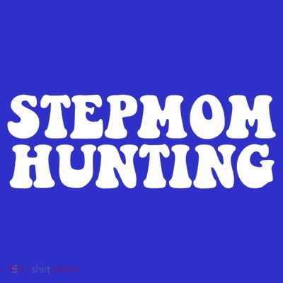 Stepmom Hunting Meaningful Gift Funny Quote Saying Step Mom Hunting Cute Gift T-Shirt