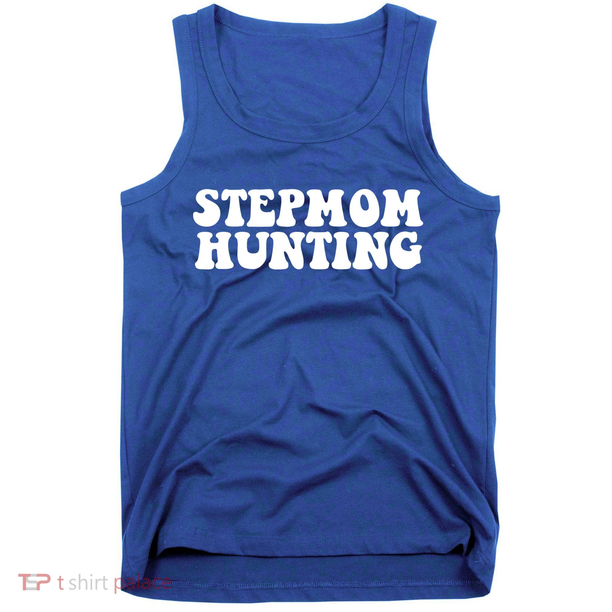Stepmom Hunting Meaningful Gift Funny Quote Saying Step Mom Hunting Cute Gift Tank Top