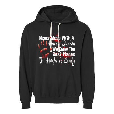 Scary Horror Movie Mess With A Horror Movie Junkie Garment-Dyed Fleece Hoodie