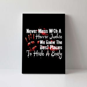 Scary Horror Movie Mess With A Horror Movie Junkie Canvas