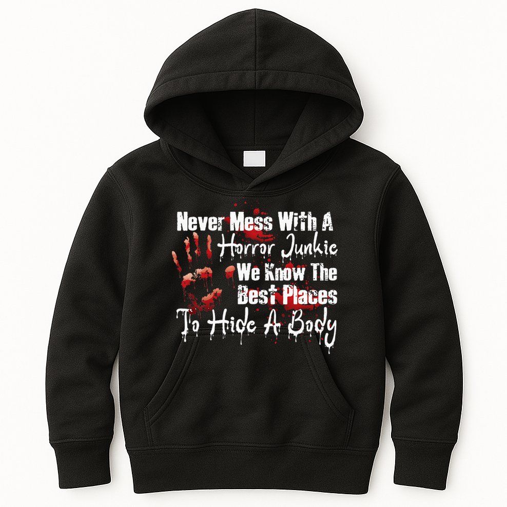 Scary Horror Movie Mess With A Horror Movie Junkie Kids Hoodie