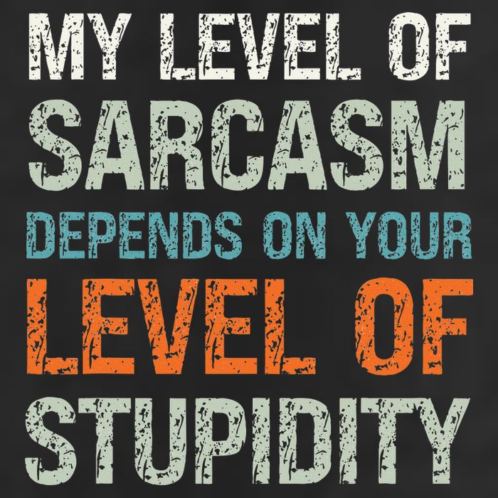 Sarcastic Humor My Level Of Sarcasm Funny Sarcastic Quote Cool Comfort Performance Bucket Hat