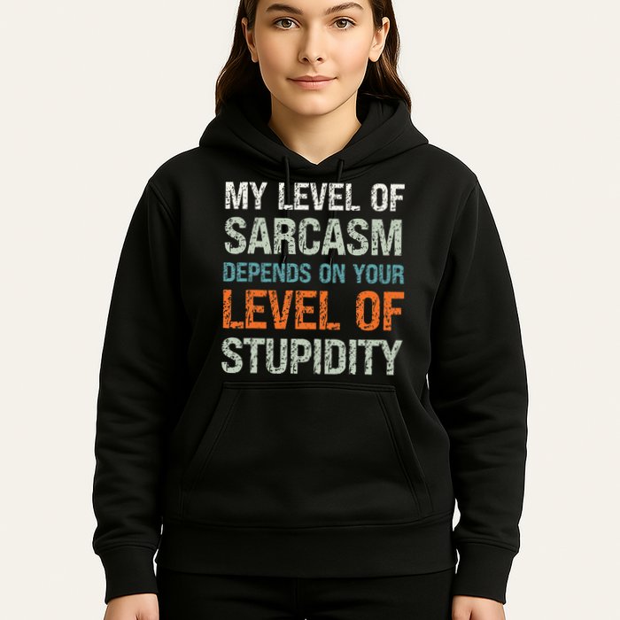 Sarcastic Humor My Level Of Sarcasm Funny Sarcastic Quote Hoodie