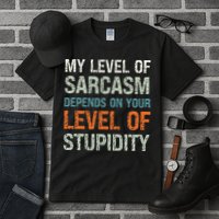 Sarcastic Humor My Level Of Sarcasm Funny Sarcastic Quote Tall T-Shirt