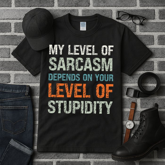 Sarcastic Humor My Level Of Sarcasm Funny Sarcastic Quote Tall T-Shirt