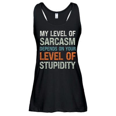 Sarcastic Humor My Level Of Sarcasm Funny Sarcastic Quote Ladies Essential Flowy Tank