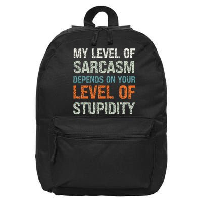 Sarcastic Humor My Level Of Sarcasm Funny Sarcastic Quote 16 in Basic Backpack