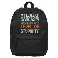 Sarcastic Humor My Level Of Sarcasm Funny Sarcastic Quote 16 in Basic Backpack
