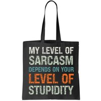Sarcastic Humor My Level Of Sarcasm Funny Sarcastic Quote Bag