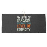 Sarcastic Humor My Level Of Sarcasm Funny Sarcastic Quote Large Microfiber Waffle Golf Towel