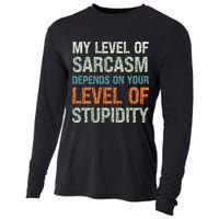 Sarcastic Humor My Level Of Sarcasm Funny Sarcastic Quote Cooling Performance Long Sleeve Crew