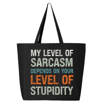 Sarcastic Humor My Level Of Sarcasm Funny Sarcastic Quote 25L Jumbo Tote
