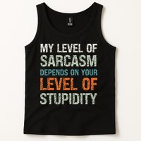 Sarcastic Humor My Level Of Sarcasm Funny Sarcastic Quote Tank Top