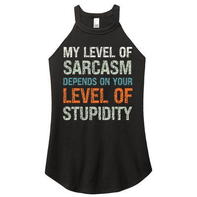 Sarcastic Humor My Level Of Sarcasm Funny Sarcastic Quote Women's Perfect Tri Rocker Tank