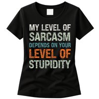 Sarcastic Humor My Level Of Sarcasm Funny Sarcastic Quote Womens T-Shirt