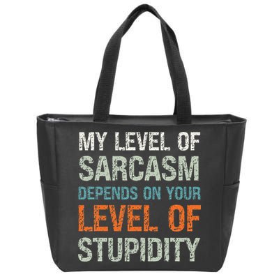 Sarcastic Humor My Level Of Sarcasm Funny Sarcastic Quote Zip Tote Bag