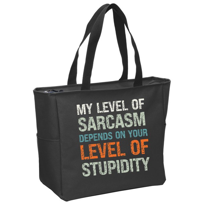 Sarcastic Humor My Level Of Sarcasm Funny Sarcastic Quote Zip Tote Bag
