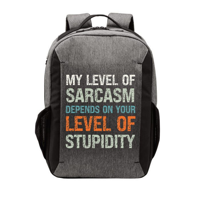 Sarcastic Humor My Level Of Sarcasm Funny Sarcastic Quote Vector Backpack