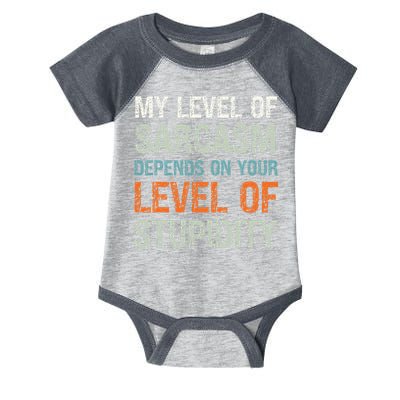 Sarcastic Humor My Level Of Sarcasm Funny Sarcastic Quote Infant Baby Jersey Bodysuit