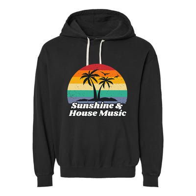 Sunshine & House Music For Raver Edm Garment-Dyed Fleece Hoodie