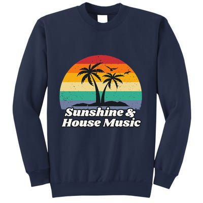 Sunshine & House Music For Raver Edm Sweatshirt